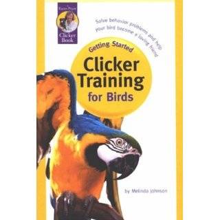  The Click That Does the Trick Trick Training Your Bird 