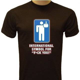 International Symbol For F*ck You funny T shirt