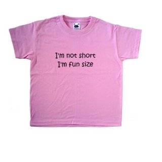  Im not short, Im just fun size Funny Kids T Shirt 