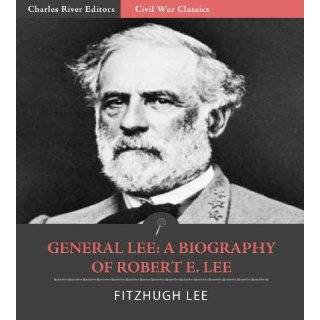 Life of General Robert E. Lee (Illustrated) John Esten Cooke 