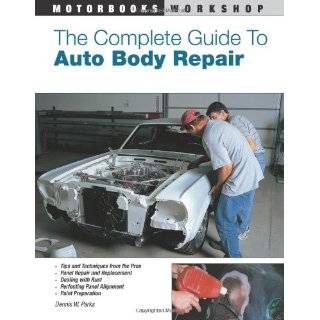 The Complete Guide to Auto Body Repair (Motorbooks …