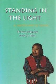   Standing in the Light A Lakota Way of Seeing (American Indian Lives