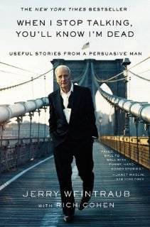   dead useful stories from a persuasive man by jerry weintraub