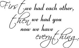 First We Had Each Other Vinyl Wall Decal Quote Nursery