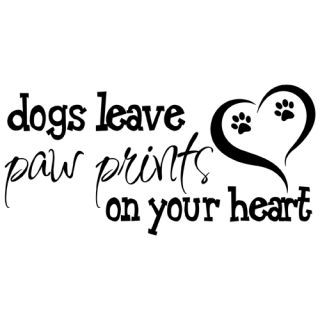 Dogs Leave Paw Prints on Your Heart Quote Vinyl Wall Decal Sticker Art