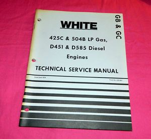 White Technical Service Manual 425C 504B LP Gas D451 D585 Diesel Engines
