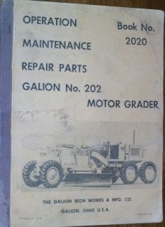 Galion No 202 Motor Grader Operation Maintenance and Repair Parts Manual