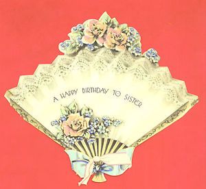 Fan Shaped Vintage Fancy Greeting Card "A Happy Birthday to Sister"