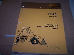 Fiat Allis FR7B Wheel Loader Operation Maintenance Instruction Manual