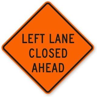Left Lane Closed Ahead, High Intensity Grade Reflective Sign, 80 mil Aluminum, 36" x 36"  