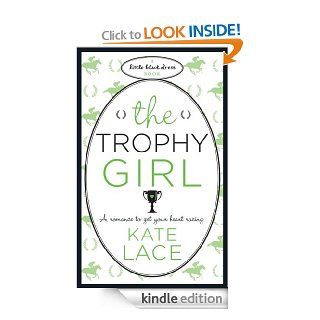 The Trophy Girl (Little Black Dress) eBook Kate Lace Kindle Store