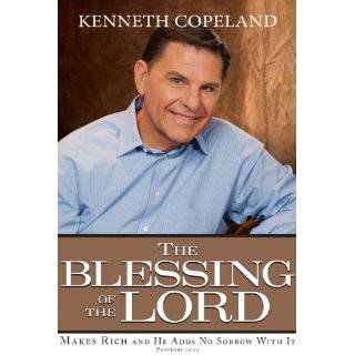 THE BLESSING of The LORD Makes Rich and He Ad by Kenneth Copeland
